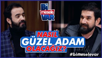 Nasıl Güzel Adam Olacağız? - Bi Mesele Var | MyMecra