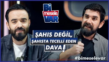 "Şahıs Değil, Şahısta Tecelli Eden Dava" Bunu Anlamadılar! - Bi Mesele Var | MyMecra