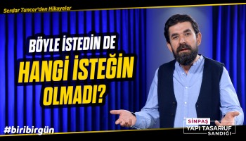 İstemeyi Bilmek Sanattır - Biri Bir Gün | Serdar Tuncer