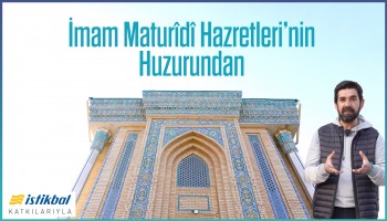 Semerkand, İmam Maturidi, İtikat, Mezhep, Muhabbet | Çat Kapı