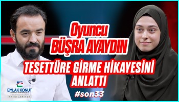 Kurtlar Vadisi'nin Selvi Çakır'ı Tesettürle Nasıl Buluştu? - Fatma Büşra Ayaydın | SON33