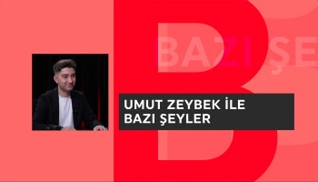 Bazı Şeyler | Umut Zeybek