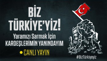 Biz Türkiye'yiz! | Kardeşlerimin Yanındayım