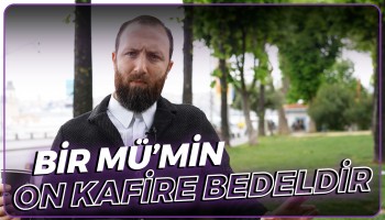 Bir Mü’min On Kafire Bedeldir | Kaçış Rampası
