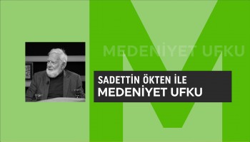 Medeniyet Ufku | Sadettin Ökten